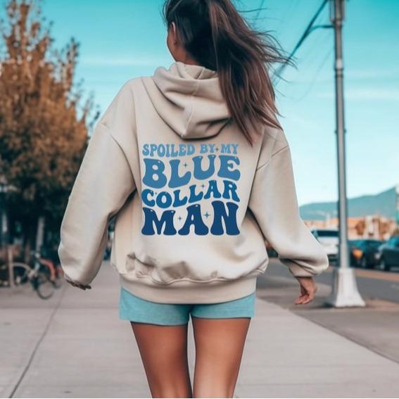 Spoiled By My Blue Collar Man Hoodie, Spoiled Wife Shirt Hoodie, Blue Collar Shirt , Wives Club , Blue Collar Wife , Funny Blue Collar Hoodie, Blue Collar Hoodie, Funny Wife , Blue Collar Gf Shirt, Blue Collar Apparel, Full Color, Full Size.