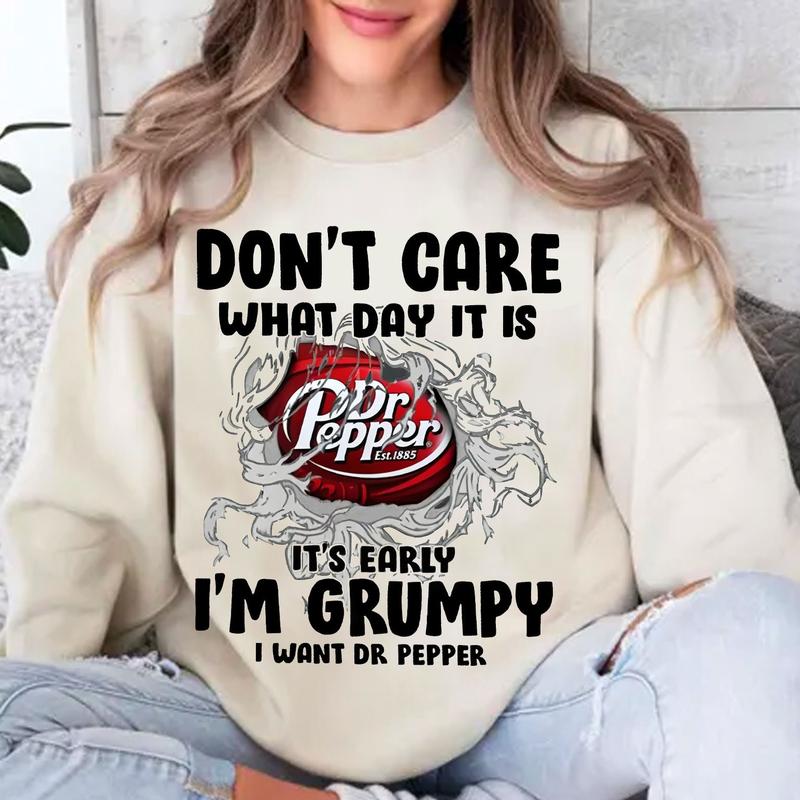 Dont Care What Day is it I want Dr. Pepper Sweatshirt, Pepper Drink Lovers Unisex Tee
